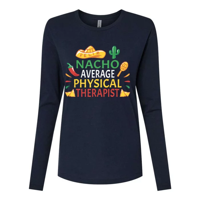 Nacho Average Physical Therapist Cinco De Mayo Womens Cotton Relaxed Long Sleeve T-Shirt