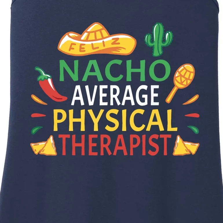 Nacho Average Physical Therapist Cinco De Mayo Ladies Essential Tank