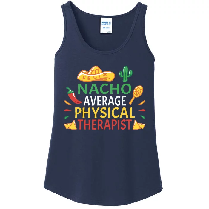 Nacho Average Physical Therapist Cinco De Mayo Ladies Essential Tank