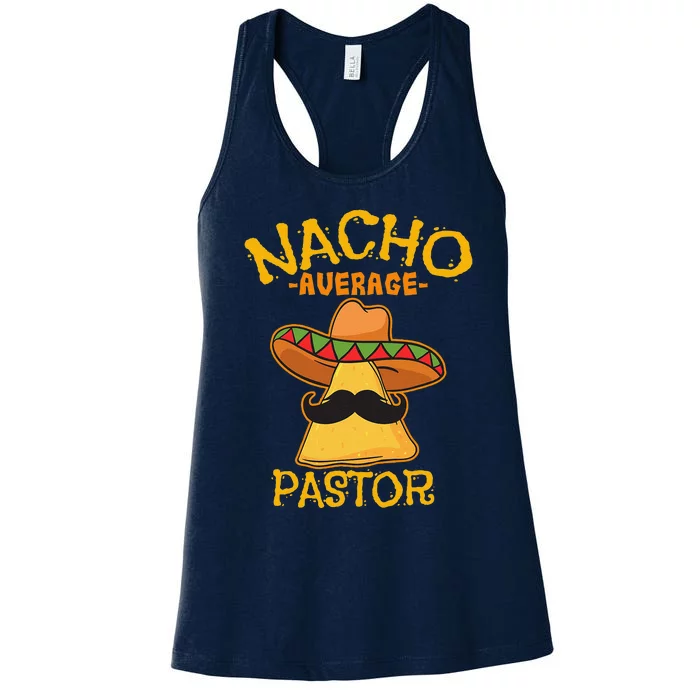 Nacho Average Pastor Preacher Religious Leader Cinco De Mayo Women's Racerback Tank