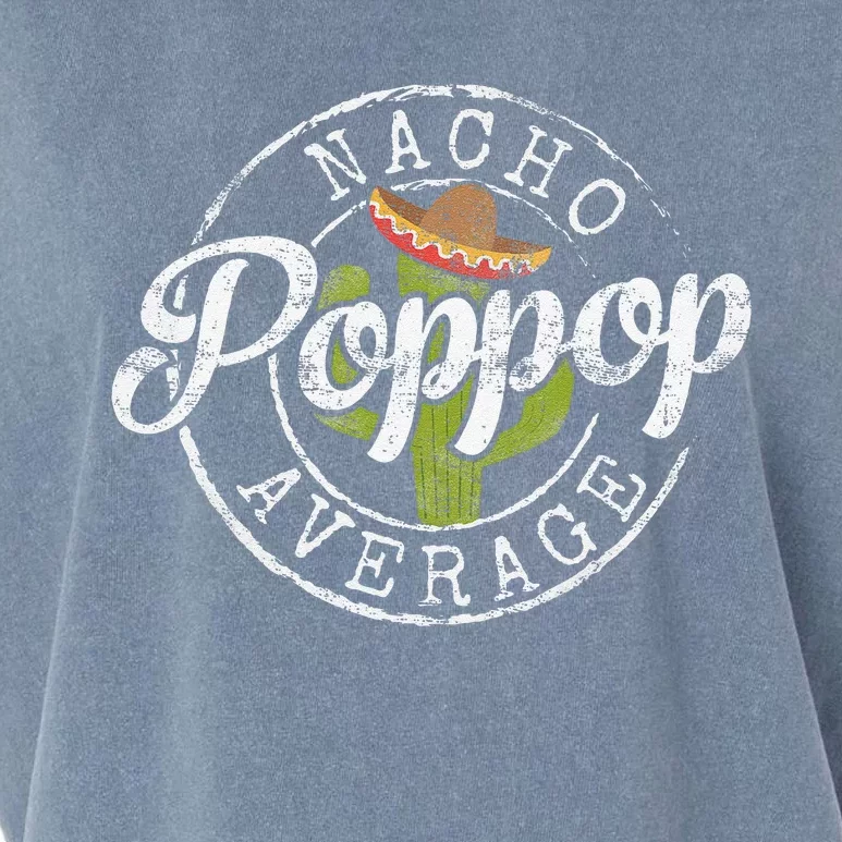 Nacho Average Poppop Funny Grandpa Pop Gift FatherS Day Garment-Dyed Women's Muscle Tee