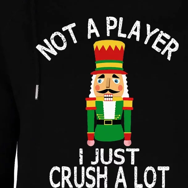 Not A Player I Just Crush A Lot Funny Ugly Christmas Party Womens Funnel Neck Pullover Hood