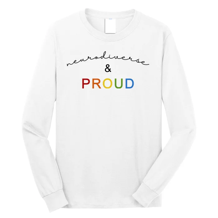 Neurodiverse And Proud Long Sleeve Shirt