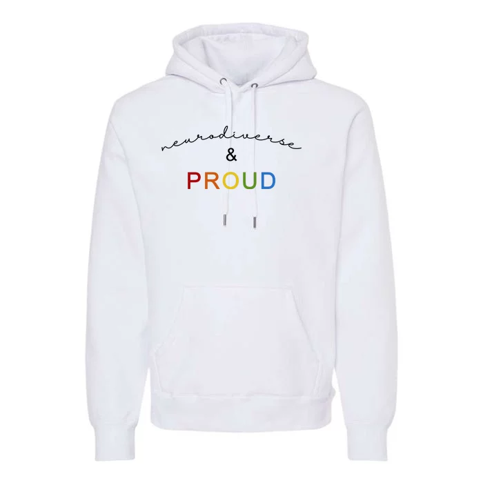 Neurodiverse And Proud Premium Hoodie