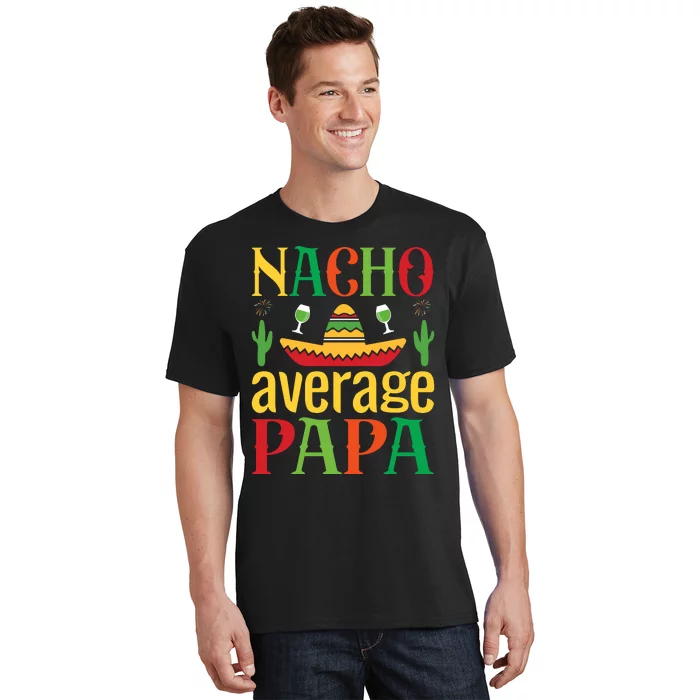 Nacho Average Papa T-Shirt