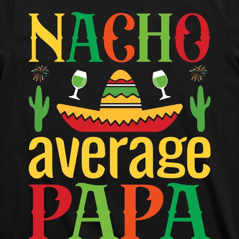 Nacho Average Papa T-Shirt