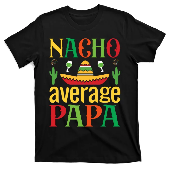 Nacho Average Papa T-Shirt