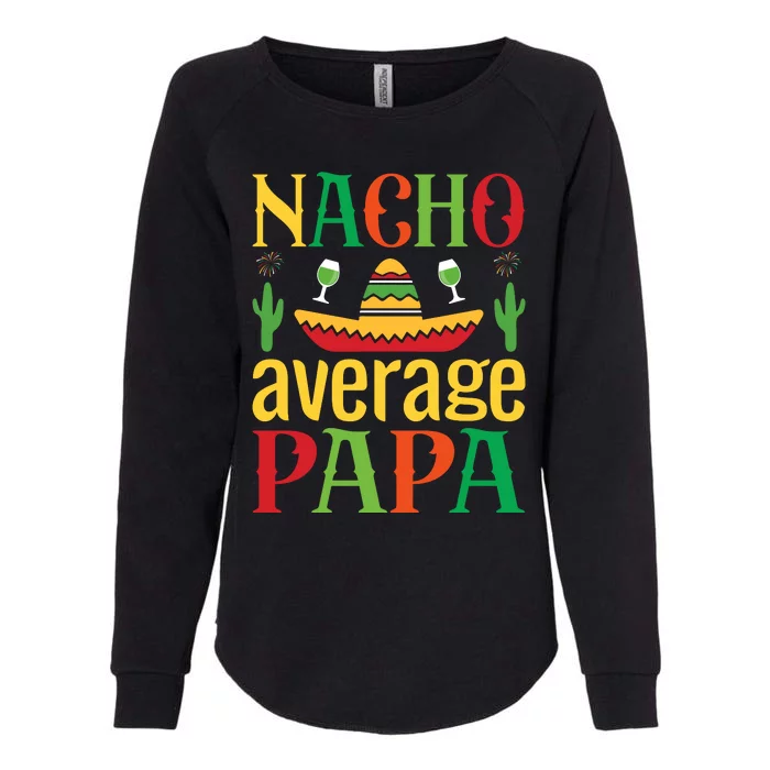 Nacho Average Papa Womens California Wash Sweatshirt