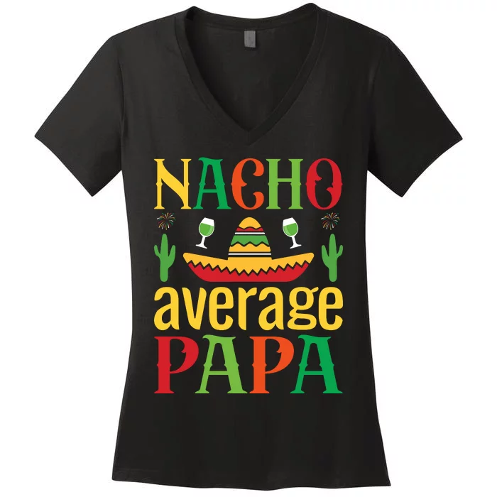 Nacho Average Papa Women's V-Neck T-Shirt