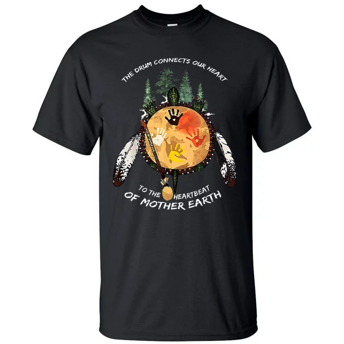 Native American Pride Indigenous Native Drum Tall T-Shirt