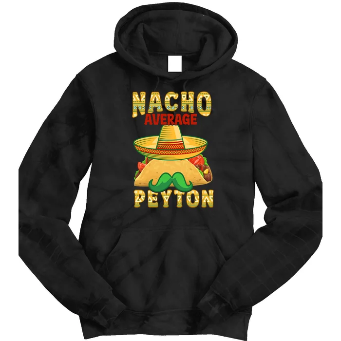 Nacho Average Peyton Personalized Name Funny Taco Tie Dye Hoodie