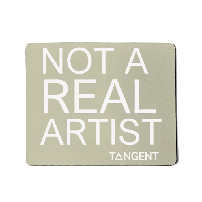 Not A Real Artist Ai Evangelist Mousepad