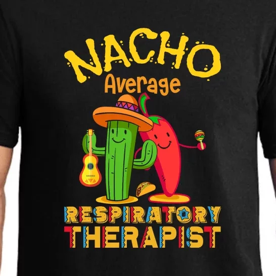 Nacho Average Respiratory Therapist RT Asthma Cinco De Mayo Pajama Set