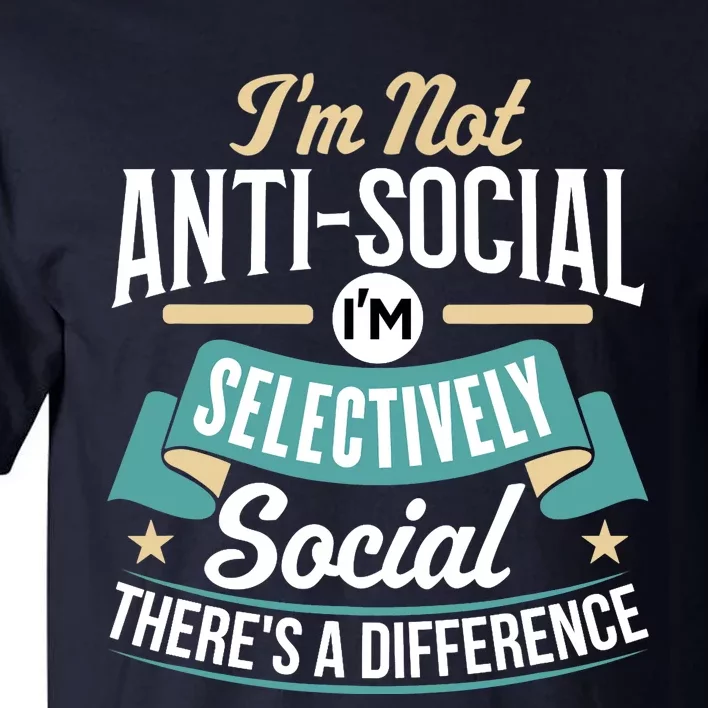 Not Antisocial, Sarcastic Humor, Sarcasm Tall T-Shirt