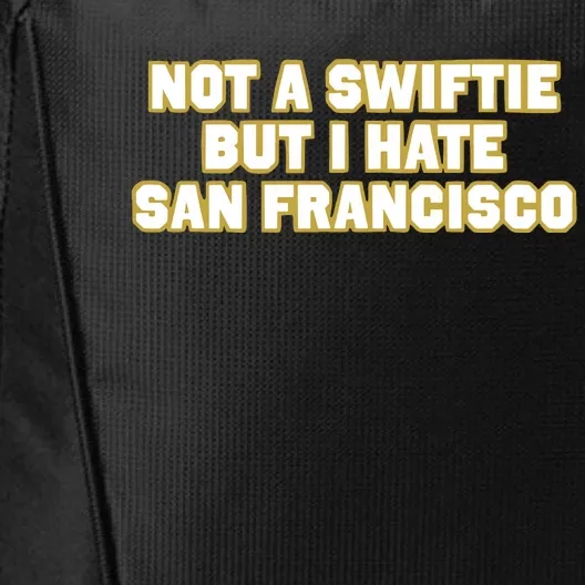 Not A Swifti But I Have San Francisco City Backpack