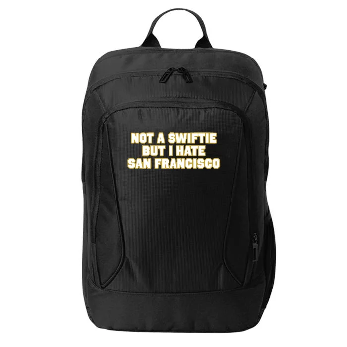 Not A Swifti But I Have San Francisco City Backpack