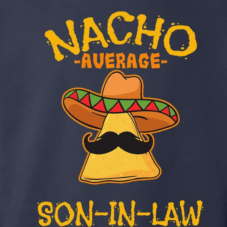 Nacho Average Soninlaw Mexican Dish Husband Cinco De Mayo Toddler Hoodie