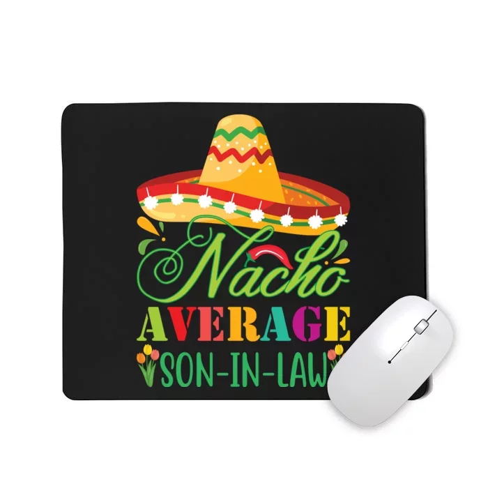 Nacho Average Son In Law Mousepad