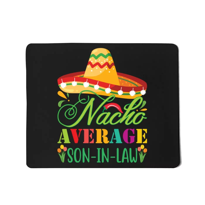 Nacho Average Son In Law Mousepad