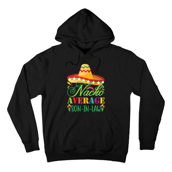 Nacho Average Son In Law Tall Hoodie