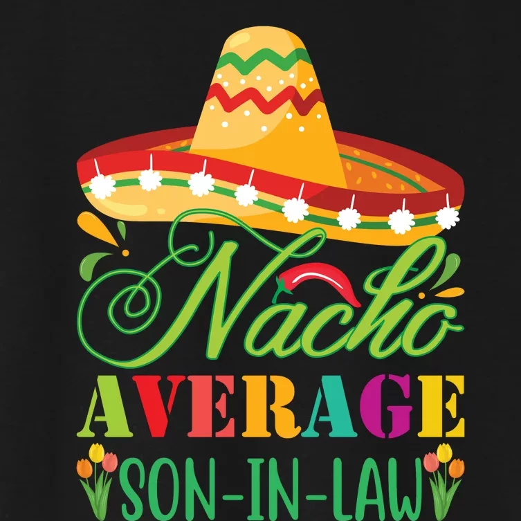 Nacho Average Son In Law Women's Crop Top Tee