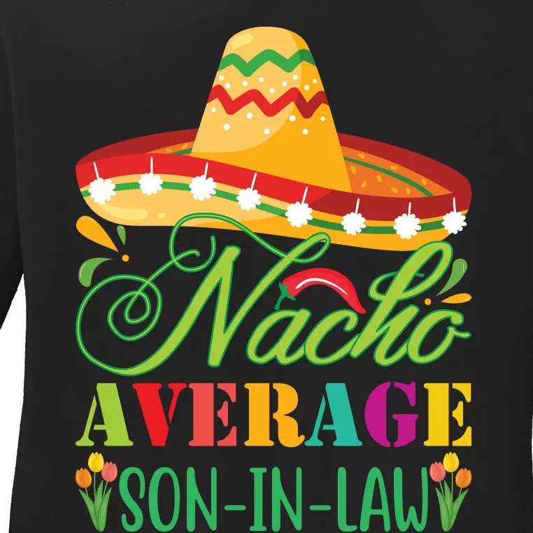 Nacho Average Son In Law Ladies Long Sleeve Shirt