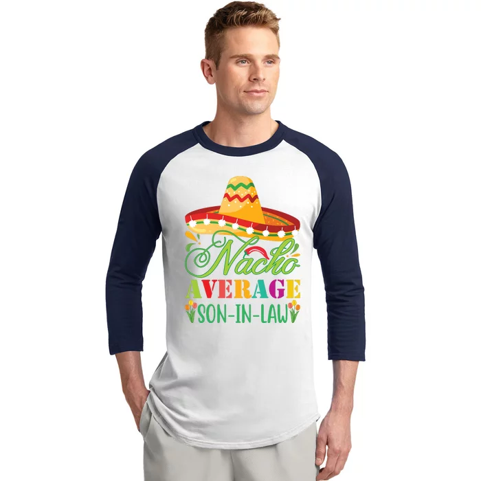 Nacho Average Son In Law Baseball Sleeve Shirt