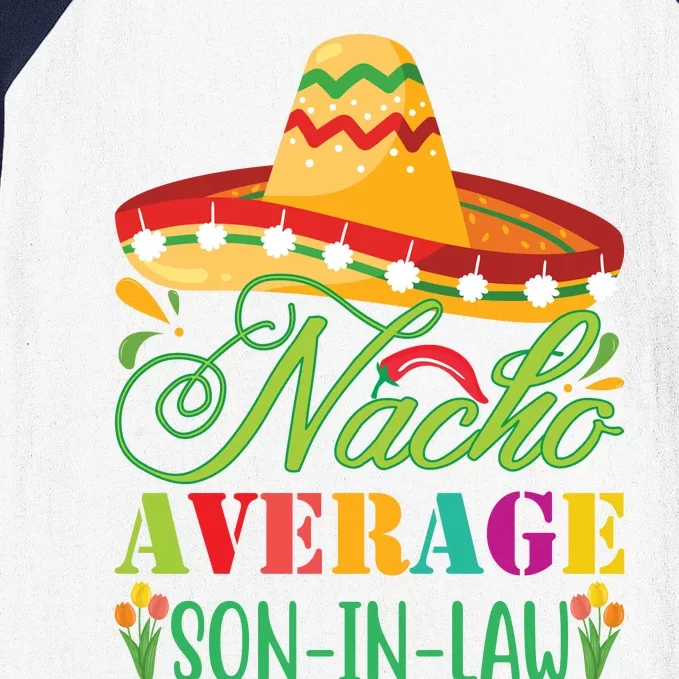 Nacho Average Son In Law Baseball Sleeve Shirt