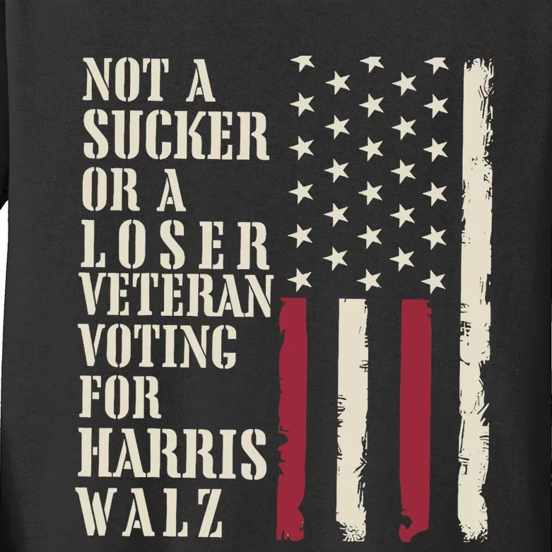 Not A Sucker Or A Loser Veterans Voting For Harris Walz 2024 Kids Long Sleeve Shirt