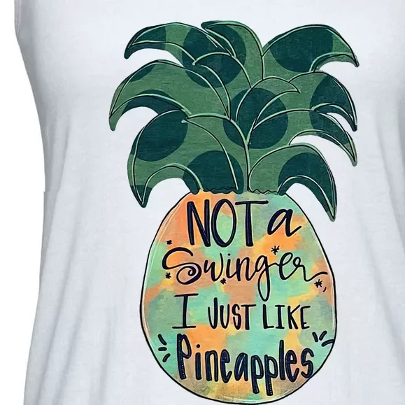 Not A Swinger I Just Like Pineapples Ladies Essential Flowy Tank