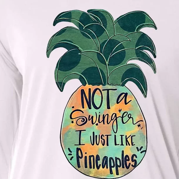 Not A Swinger I Just Like Pineapples Cooling Performance Long Sleeve Crew