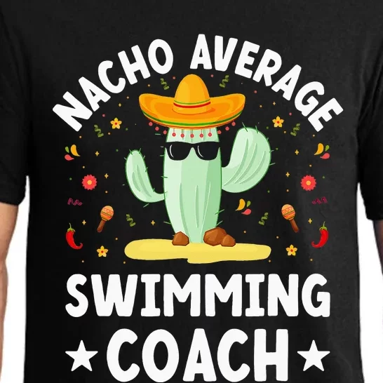 Nacho Average Swimming Coach Mexican Swimming Coach Humor Pajama Set