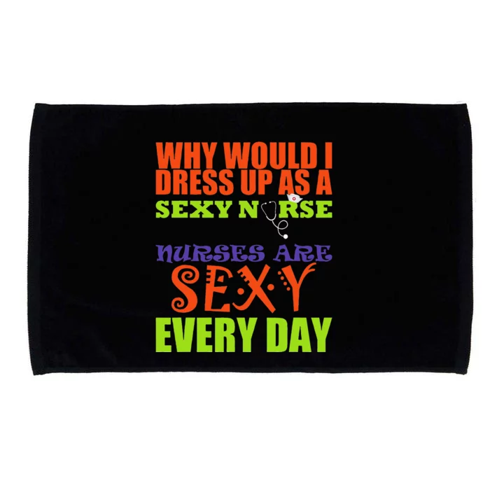 Nurses Are Sexy Every Day Funny Halloween Microfiber Hand Towel