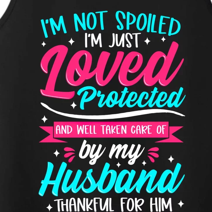 Not A Spoiled Wife Just Loved Protected By Husband Lucky One Meaningful Gift Performance Tank