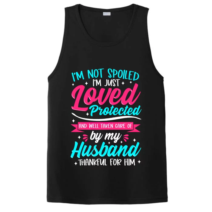 Not A Spoiled Wife Just Loved Protected By Husband Lucky One Meaningful Gift Performance Tank