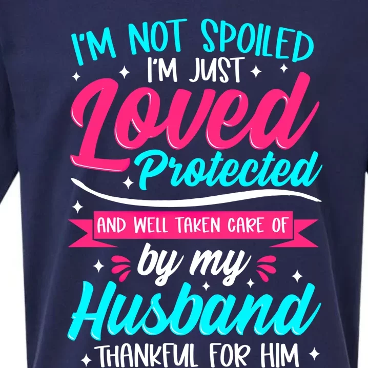 Not A Spoiled Wife Just Loved Protected By Husband Lucky One Meaningful Gift Sueded Cloud Jersey T-Shirt