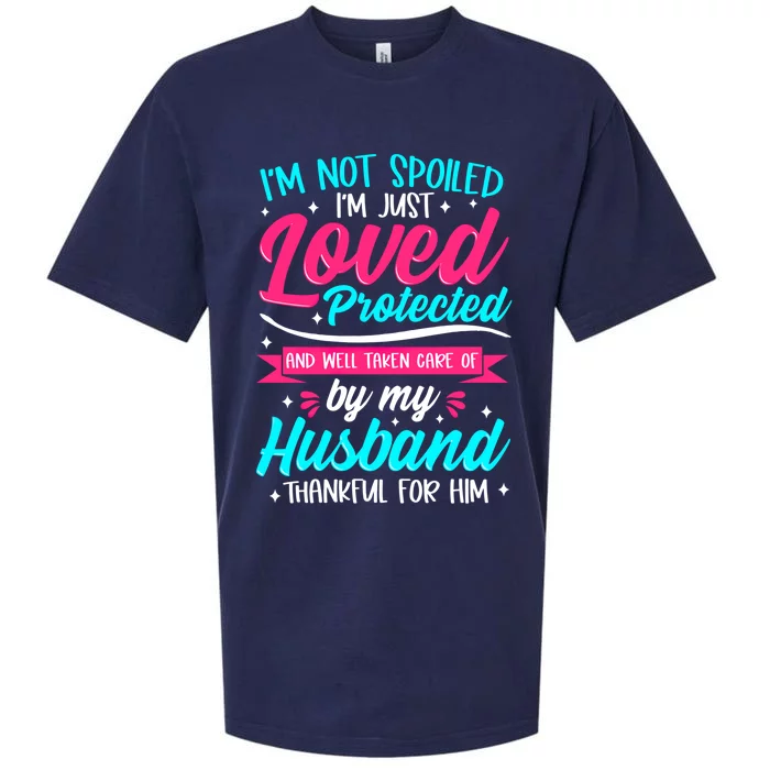 Not A Spoiled Wife Just Loved Protected By Husband Lucky One Meaningful Gift Sueded Cloud Jersey T-Shirt