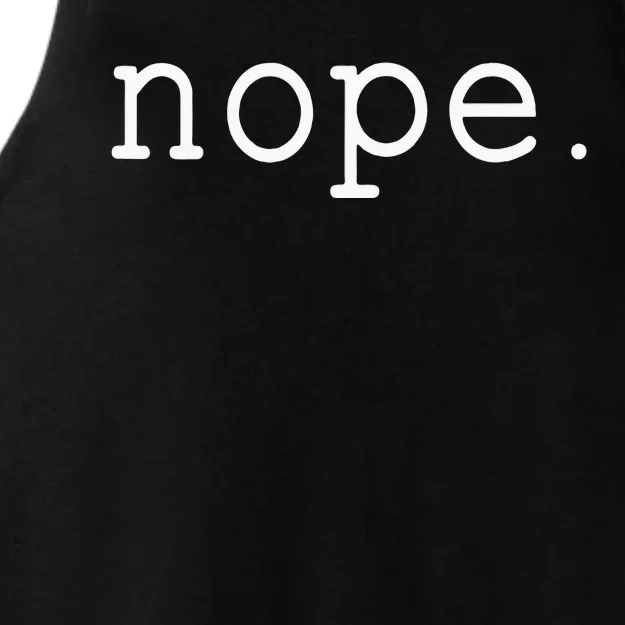 Nope. A Simple Negative Is All You Need. Ladies Tri-Blend Wicking Tank