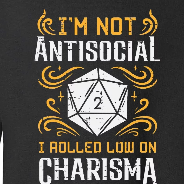 Not Anti Social Low Charisma Funny Rpg Gamer Toddler Sweatshirt