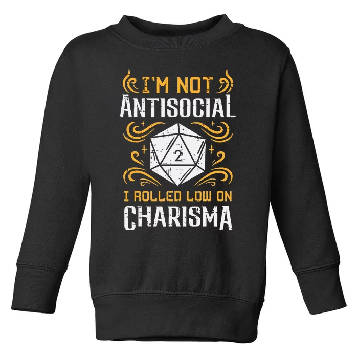 Not Anti Social Low Charisma Funny Rpg Gamer Toddler Sweatshirt