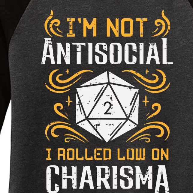 Not Anti Social Low Charisma Funny Rpg Gamer Women's Tri-Blend 3/4-Sleeve Raglan Shirt