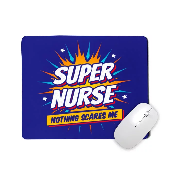 Nurse Appreciation Super Nurse Hero Superhero Nurse Gift Mousepad