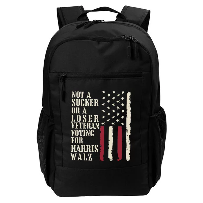 Not A Sucker Or A Loser Veterans Voting For Harris Walz 2024 Daily Commute Backpack