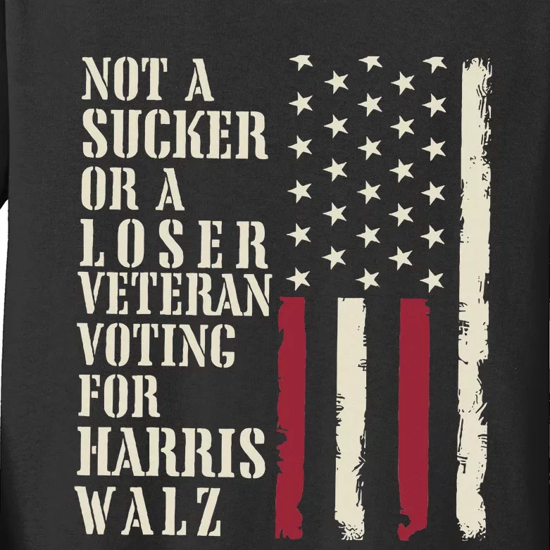 Not A Sucker Or A Loser Veterans Voting For Harris Walz 2024 Kids Long Sleeve Shirt