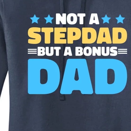 Not A Stepdad But A Bonus Dad For Father's Day Gift Women's Pullover Hoodie