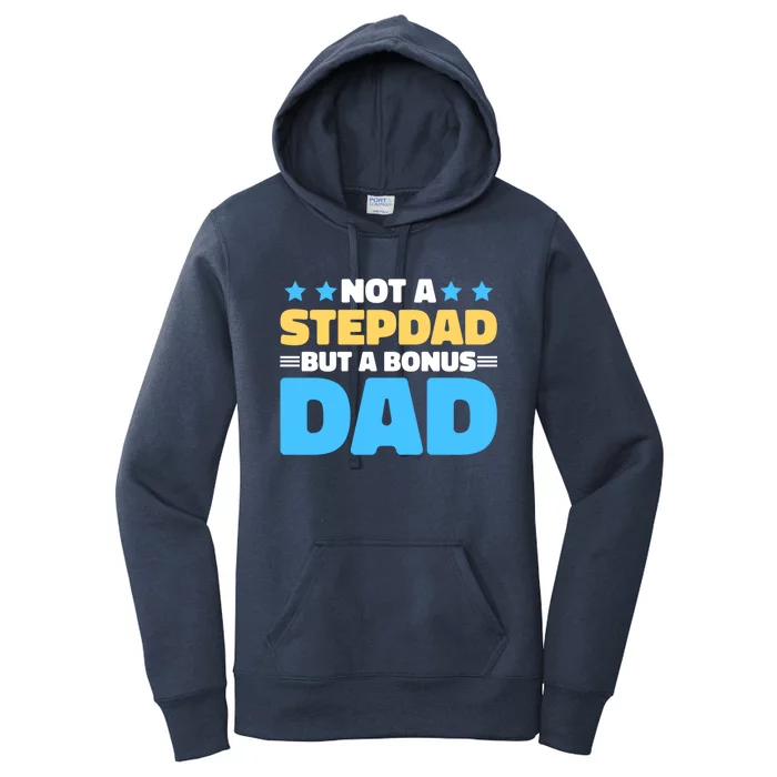 Not A Stepdad But A Bonus Dad For Father's Day Gift Women's Pullover Hoodie