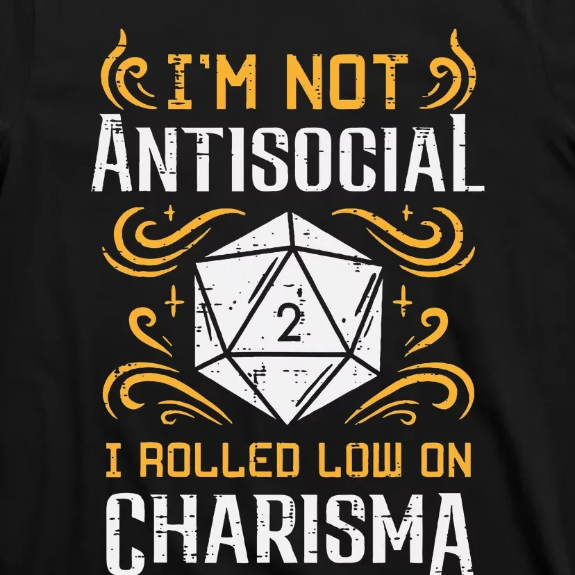 Not Anti Social Low Charisma Funny Rpg Gamer T-Shirt