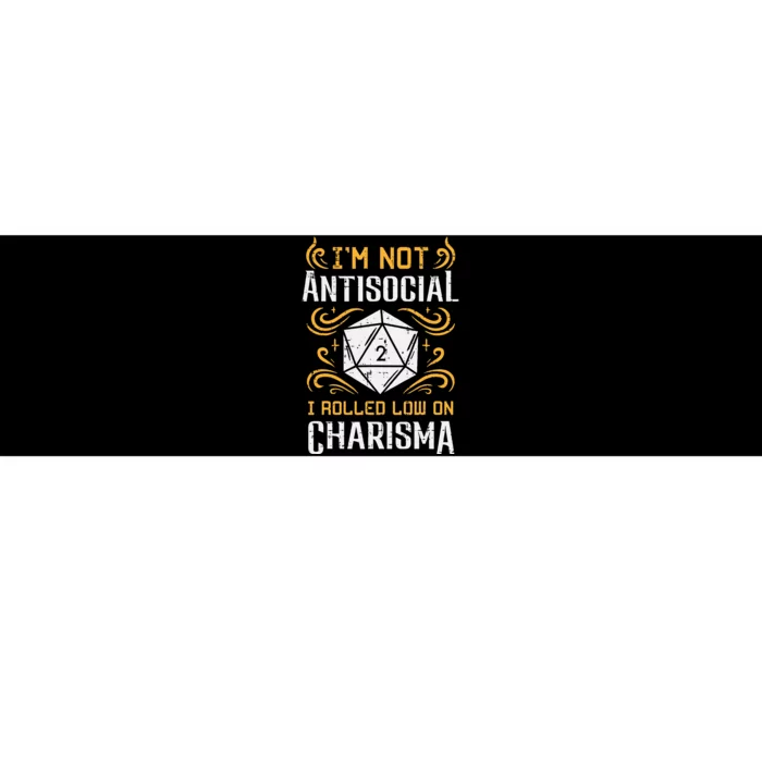 Not Anti Social Low Charisma Funny Rpg Gamer Bumper Sticker