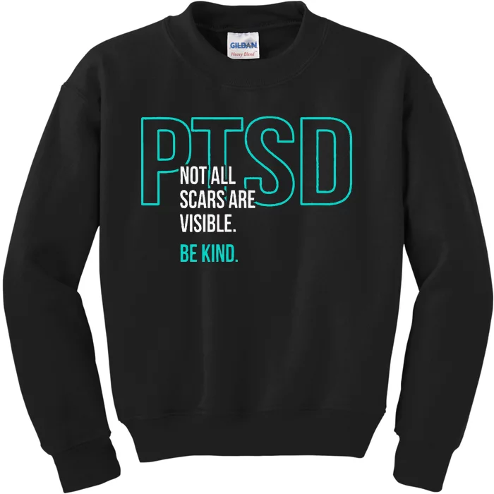 Not All Scars Are Visible. Be Kind. PTSD Awareness Month Kids Sweatshirt