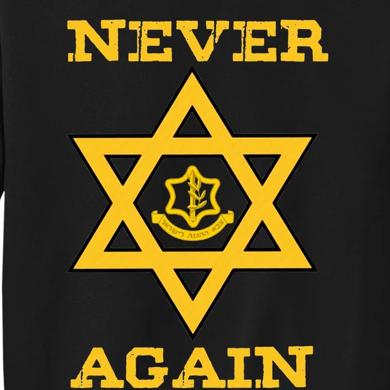 Never Again Support Israel Jewish Star Of David Idf Logo Tall Sweatshirt